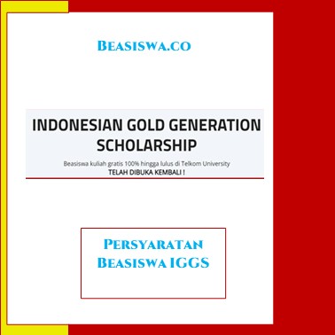 Persyaratan Beasiswa IGGS 2024