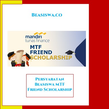 Persyaratan Beasiswa MTF Friend Scholarship