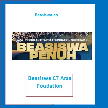 Beasiswa CT Arsa Foundation