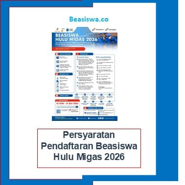 Persyaratan Pendaftaran Beasiswa Hulu Migas 2026